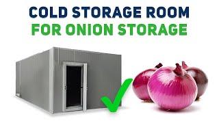 Low-cost Cold Storage Room for Onion and other Vegetables - Cheap and Best