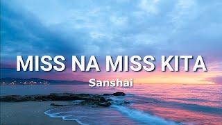 Miss Na Miss Kita (Lyric Video) | Sanshai | Composed by Hamier M. Sendad