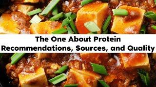 The One About Protein Recommendations, Sources, and Quality