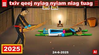 dab hais hmoob - 2025 - 24-6-2025 txiv qeej nyiag nyiam niag tuag, แอบรักคนตาย, in love with her.