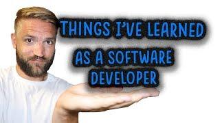 Thing's I've Learned From 3 Years of Being a Software Developer