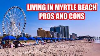 What its REALLY Like Living in Myrtle Beach! Pros and Cons!