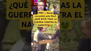 1990Borja sucumbió ante Bush ¿QUÉ ESTÁ TRAS LA GUERRA CONTRA EL NARCO? #rodrigoborja #historiaviva