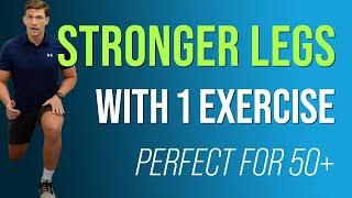 One Incredible Exercise For Stronger Legs (for 50+)