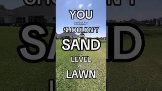 Don’t use Sand on Your Tall Lawn
