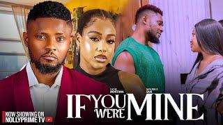 IF YOU WERE MINE ~ MAURICE SAM, UCHE MONTANA - 2025 Latest Trending Nigerian movies