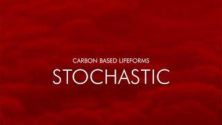 Carbon Based Lifeforms - Stochastic [Album] (2021)