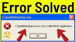 Quickly Fix .Exe Is Not A Valid Win32 Application Error Windows Xp/Vista/7/8/10 (Simple & Quick Way)