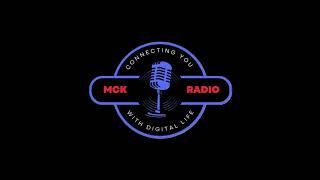 Welcome to MCK Radio