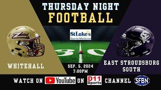 Whitehall at East Stroudsburg South - High School Football - 9-5-24