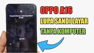 Cara Buka Sandi Hp Oppo A16 Yang Lupa Tanpa Komputer