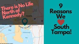 There is No Life North of Kennedy?!  9 Reasons We Love South Tampa