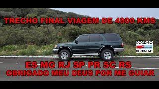 Trecho Final Viagem de 4900 Kms ES MG RJ SP PR SC RS OBRIGADO MEU DEUS POR ME GUIAR