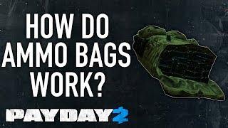 How do ammo bags work? [PAYDAY 2]