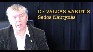 Dr. Valdas Rakutis 20241008 SEDOS KAUTYNĖS vieša versija