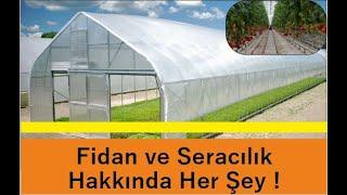 Fidan ve Seracılık Hakkında Her Şey.......