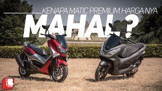 Kenapa Motor Matic 150 - 160cc "Premium" Mahal ??