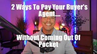 2 ways to "finance" a buyer's agent commission