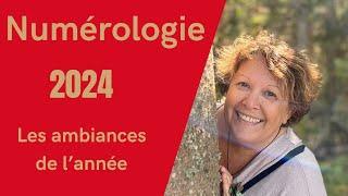 Numérologie 2024 Les ambiances de l'année