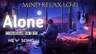 Chandani Rat Ho || Mind Relaxing Lofi Song || Alone relex lofi || New Song || Lofi 8D