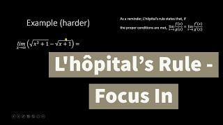 Focus in - L'hôpital's Rule