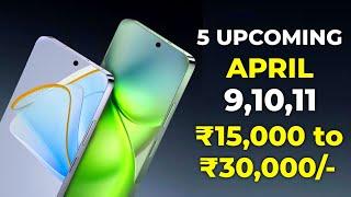 Top 5 UpComing Phones April 2025 ! Price & Launch Date in india