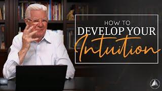 How To Develop Your Intuition | Bob Proctor