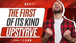 Upstryve | The First Of It's Kind