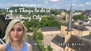 Top 5 Things to do in Luxembourg City | Part Two of our Interrail Trip