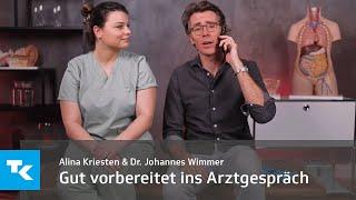 Gut vorbereitet ins Arztgespräch I Alina Kriesten & Dr. Johannes Wimmer