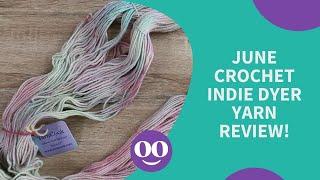 June Crochet Yarn Indie Dyer Review!