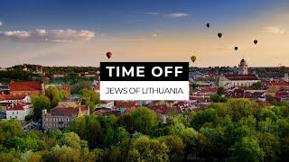 Time off: Jews of Lithuania