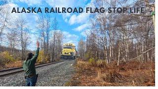 Experience the REAL Alaska Railroad Flag Stop Life!