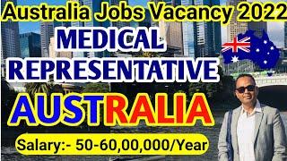 Medical Representative Jobs in Australia 2022 || Salary 50-60 Lakh/ Year || No Exam || Apply Now ||