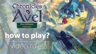 Chronicles of Avel: New Adventures - How To Play - board game rules