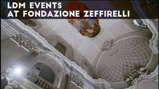 LdM events at Fondazione Zeffirelli