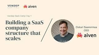 Building a SaaS company structure that scales by Oskari Saarenmaa (Aiven)