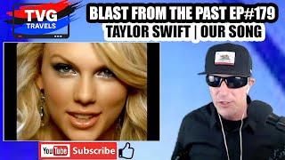 TAYLOR SWIFT|OUR SONG|2006|#16 BILLBOARD|REACTION|TVG TRAVELS