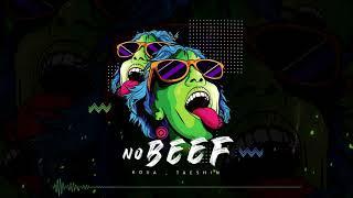 No Beef (Kova, Taeshin Remake)