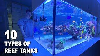 10 TYPES OF REEF AQUARIUMS - Reef Tank Style: Shallow Reef, Floating Reef, Nano Tank, Hyper Tanks...