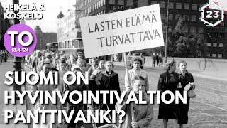 Suomi on hyvinvointivaltion panttivanki | Heikelä & Koskelo 23 minuuttia | 881