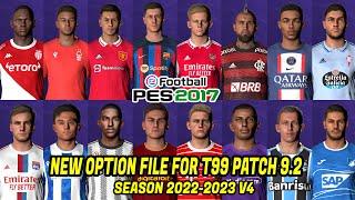 PES 2017 NEW OPTION FILE FOR T99 PATCH 9 2 SEASON 2022 2023 V4