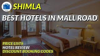 Best Hotels in SHIMLA MALL ROAD | Hotels On Mall Road - BEST LOCATION