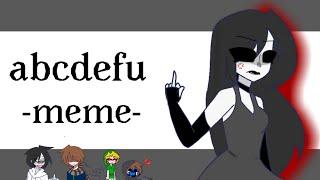 abcdefu meme(Jane the Killer)(creepypasta)