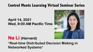 Control Meets Learning Seminar by Na Li  (Harvard) || April 14, 2021