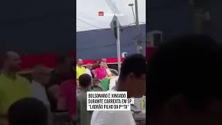 Bolsonaro é xingado durante carreata em SP: "ladrão filho da p*ta"