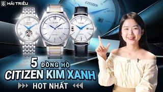 Top 5 đồng hồ Citizen nam kim xanh giá dưới giá rẻ đáng mua nhất