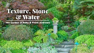  Tour a Garden Full of Texture, Stone & Water  California Talk & Tour: Ruby & Frank Andrews