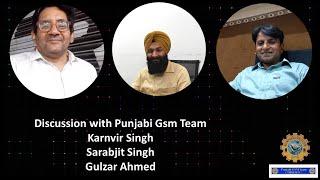 Discussion with Punjabi Gsm Team.
