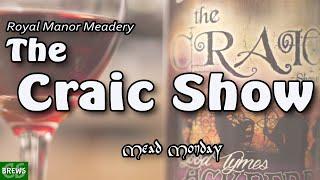 Royal Manor - The Craic Show Mead Review - Blackberry Melomel - Mead Monday!